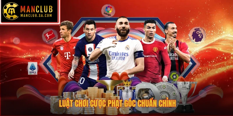 Luật chơi cược phạt góc chuẩn chỉnh